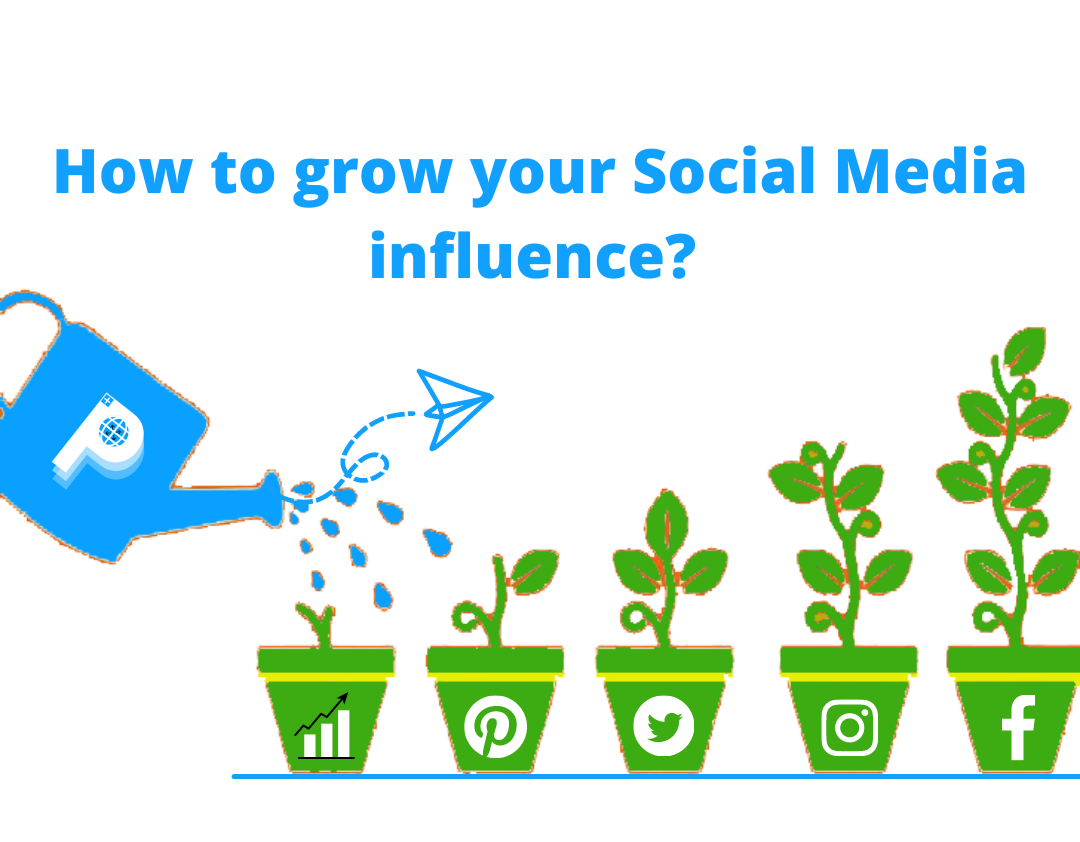 How to grow your social media presence and influence